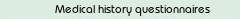 Medical history questionnaires